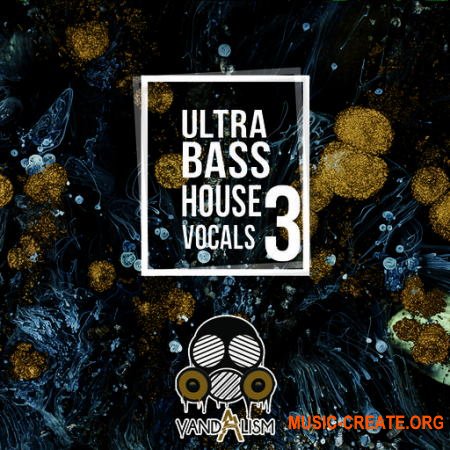 Vandalism Ultra Bass House Vocals 3 (WAV) - вокальные сэмплы