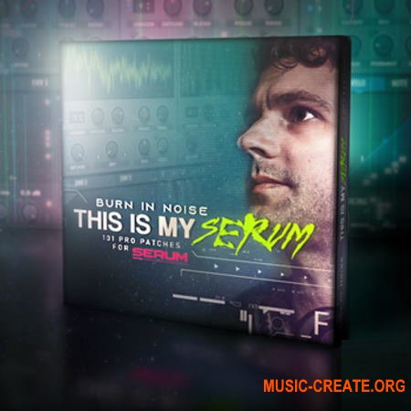 Futurephonic - This is My Serum by Burn in Noise for xFer Serum (Serum Presets) (Fixed Full)