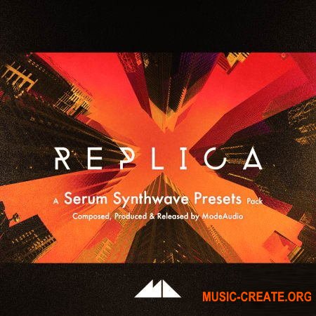 ModeAudio Replica Serum Synthwave Presets (Serum Presets, WAV) - сэмплы Synthwave