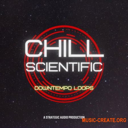 Strategic Audio Chill Scientific: Downtempo Loops (WAV) - сэмплы Downtempo