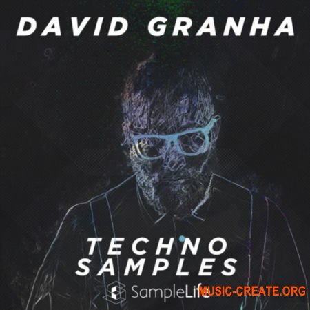 House Of Loop Samplelife: David Granha Techno Samples (MULTiFORMAT) - сэмплы Techno