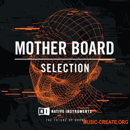 Native Instruments Mother Board (WAV) - сэмплы Electronic, Dance