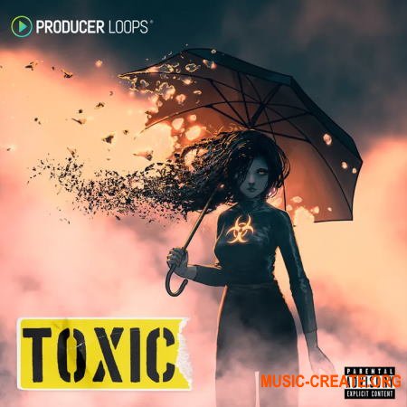 Producer Loops Toxic (WAV) - сэмплы Drill, Pop, Hip Hop