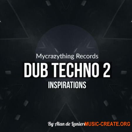 Mycrazything Sounds Dub Techno Inspirations 2 (WAV) - сэмплы Dub Techno