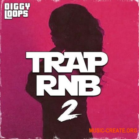 Diggy Loops TRAP RNB 2 (WAV) - сэмплы RnB