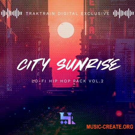 TrakTrain City Sunrise Lo-Fi Hip Hop Pack Vol. 2 (WAV) - сэмплы Lo-Fi Hip Hop