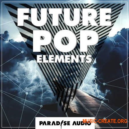 Paradise Audio Future Pop Elements (WAV) - сэмплы Future Pop