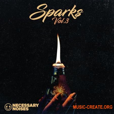 Necessary Noises Sparks Vol.3 (WAV) - сэмплы Hip Hop, Trap