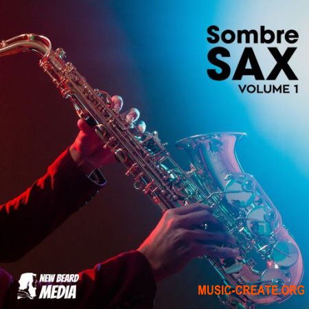 New Beard Media Sombre Sax Volume 1 (WAV) - сэмплы саксофона