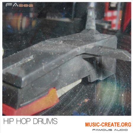 Famous Audio Hip Hop Drums (WAV) - сэмплы Hip Hop