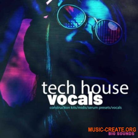 Big Sounds Tech House Vocals (WAV) - вокальные сэмплы