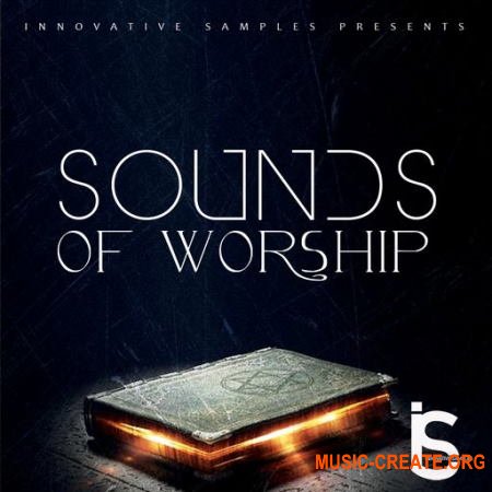 Innovative Samples Sounds Of Worship (WAV) - сэмплы R&B, Soul