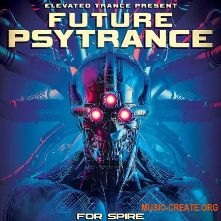 Elevated Trance Future Psytrance For Spire (WAV MIDI Spire) - сэмплы Psytrance