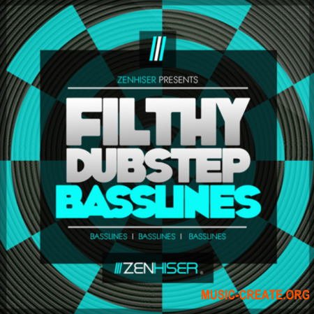 Zenhiser Filthy Dubstep Basslines (WAV) - сэмплы Dubstep
