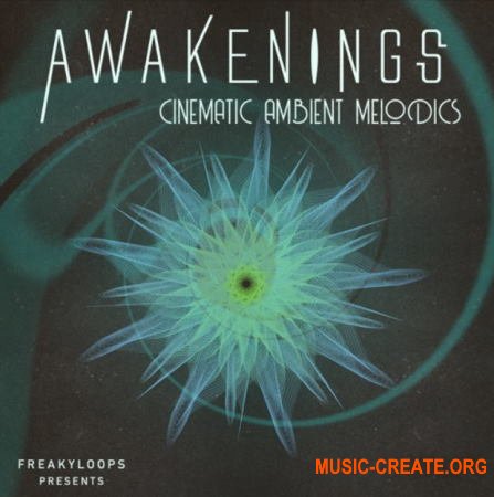 Freaky Loops Awakenings (WAV) - сэмплы Ambient, Downtempo, Atmospheric DnB