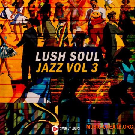 Smokey Loops Lush Soul Jazz Vol 3 (WAV) - сэмплы Jazz