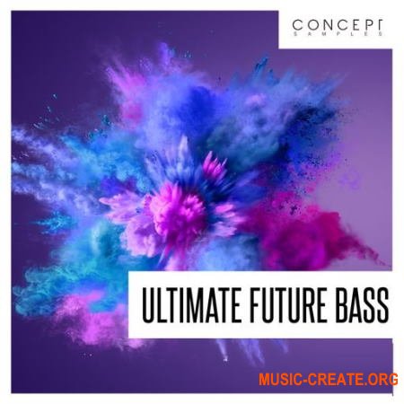 Concept Samples Ultimate Future Bass (WAV) - сэмплы Future Bass