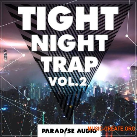 Paradise Audio Tight Night Trap Vol. 2 (WAV) - сэмплы Trap