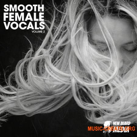 New Beard Media Female Vocals Vol 2 (WAV) - вокальные сэмплы
