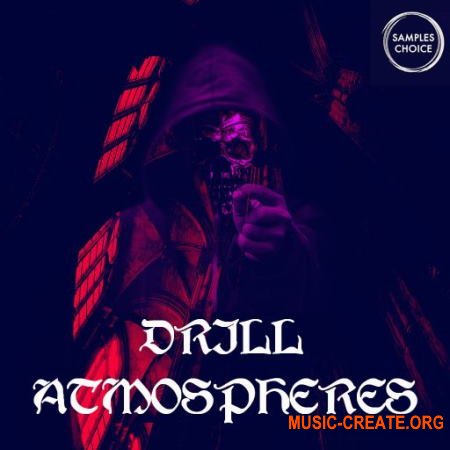 Samples Choice Drill Atmospheres (WAV) - сэмплы Drill, Trap, Lo-fi Hip Hop