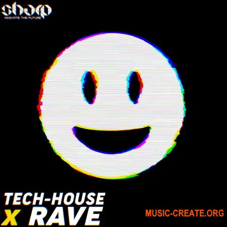 SHARP Tech House X Rave (WAV MiDi) - сэмплы Tech House, Rave