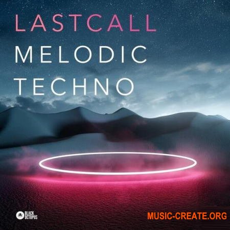 Black Octopus Sound Last Call Melodic Techno (WAV) - сэмплы Techno