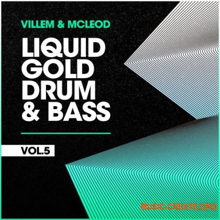 Villem & McLeod Samples & Sounds Liquid Gold Drum & Bass VOL 5 (WAV) - сэмплы DnB