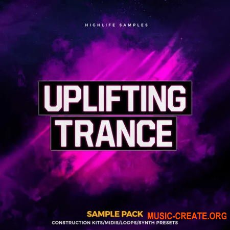 HighLife Samples Uplifting Trance (WAV MIDI Spire Sylenth1) - сэмплы Uplifting Trance