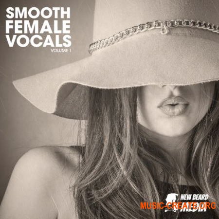 New Beard Media Smooth Female Vocals Vol 1 (WAV) - вокальные сэмплы