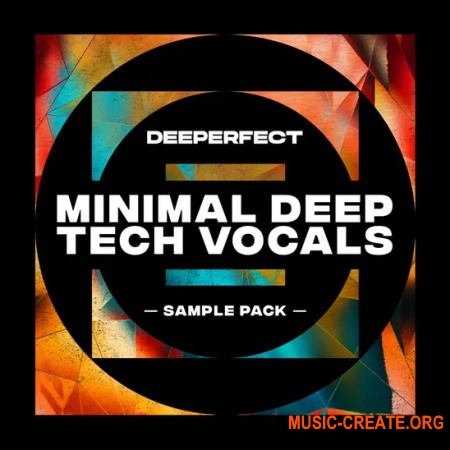 DEEPERFECT Minimal Deep Tech Vocals (WAV) - вокальные сэмплы