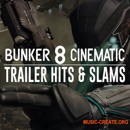Bunker 8 Digital Labs Bunker 8 Cinematic Trailer Hits and Slams (WAV) - кинематографические сэмплы