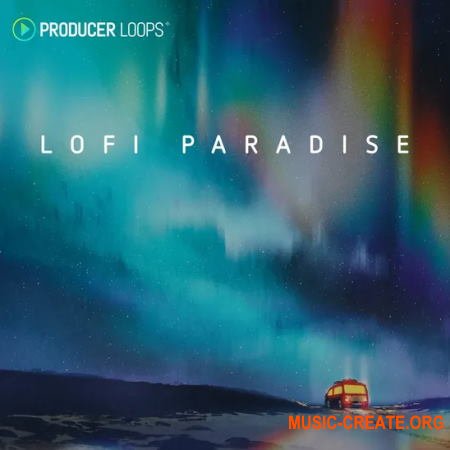 Producer Loops Lofi Paradise (WAV)