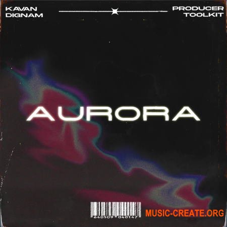 Kavan Dignam Aurora Toolkit (ONE SHOTS) (WAV MiDi) - ван-шот сэмплы