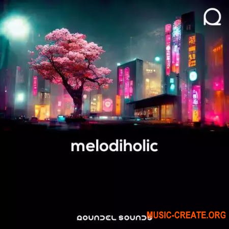 Roundel Sounds Melodiholic (WAV MIDI Serum)