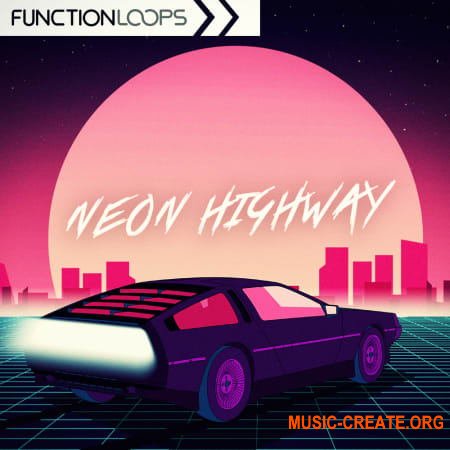 Function Loops Neon Highway Back To The 80s (WAV)