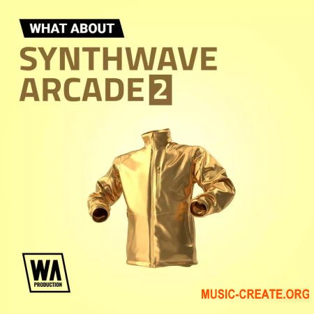 W. A. Production Synthwave Arcade 2 (WAV MiDi SERUM)