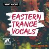 W. A. Production Eastern Trance Vocals (WAV) W. A. Production Eastern Trance Vocals (WAV)