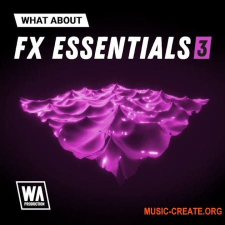 W. A. Production What About FX Essentials 3 (WAV)