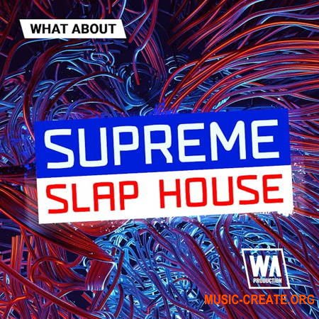 W. A. Production Supreme Slap House (MULTIFORMAT)