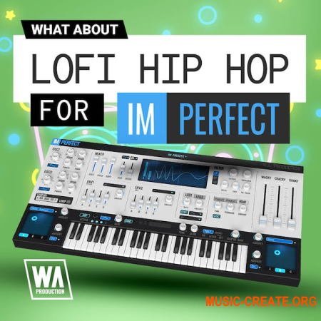 W. A. Production Lofi Hip Hop For ImPerfect (ImPerfect Presets)