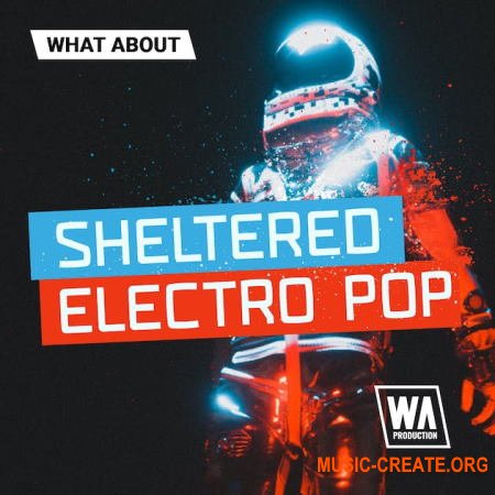 W. A. Production Sheltered Electro Pop (WAV MiDi Serum presets)