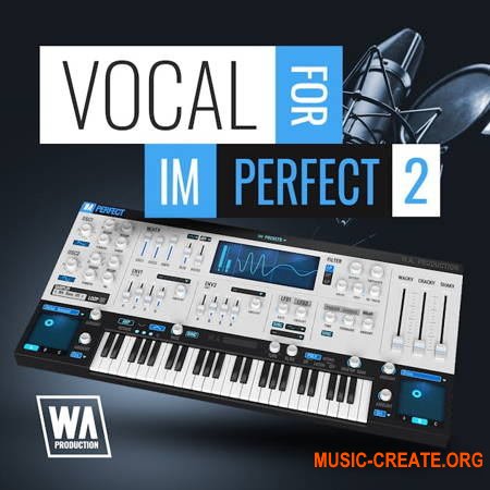 W. A. Production What аbout: Vocals For ImPerfect v2 (ImPerfect Presets)