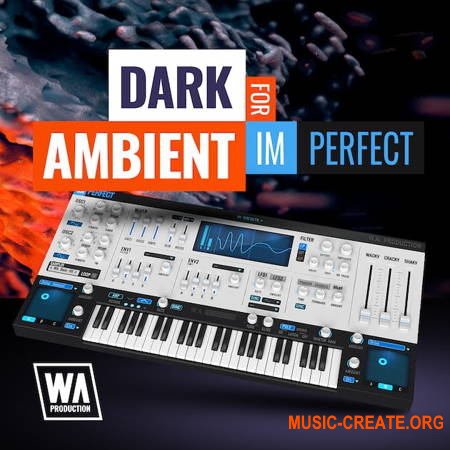 W. A. Production What аbout: Dark Ambient For ImPerfect (ImPerfect Presets)