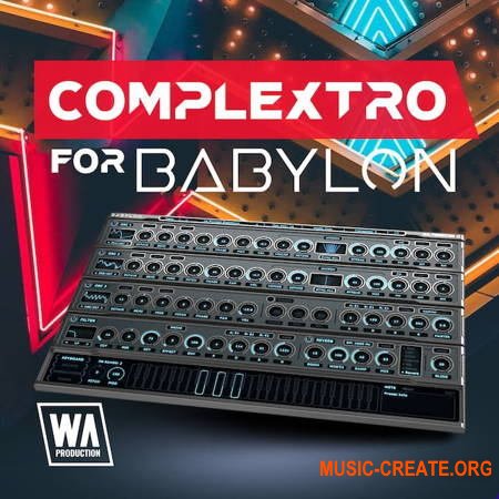 W. A. Production What аbout: Complextro For Babylon (Babylon Presets)