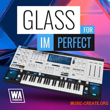 W. A. Production What аbout: Glass for ImPerfect (ImPerfect Presets)