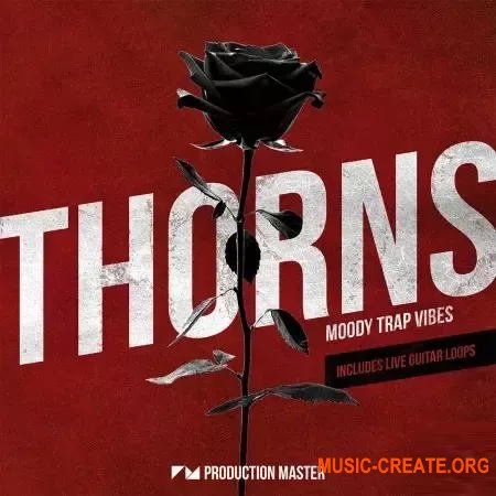 Production Master Thorns Moody Trap Vibes (WAV)