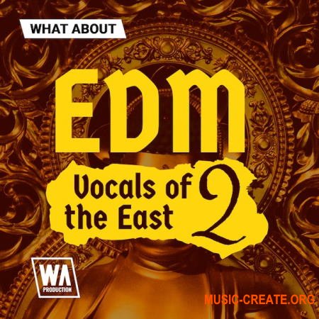 W. A. Production EDM Vocals of the East 2 (WAV)