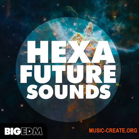 Big EDM Hexa Future House (MULTiFORMAT)