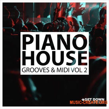 Get Down Samples Piano House Grooves Vol 2 (WAV MiDi)