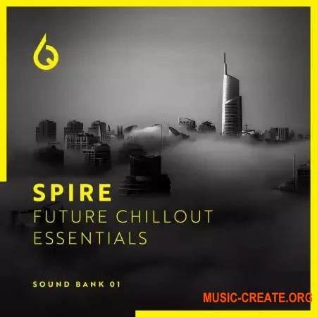 Freshly Squeezed Samples Spire Future Chillout Essentials (Spire presets)